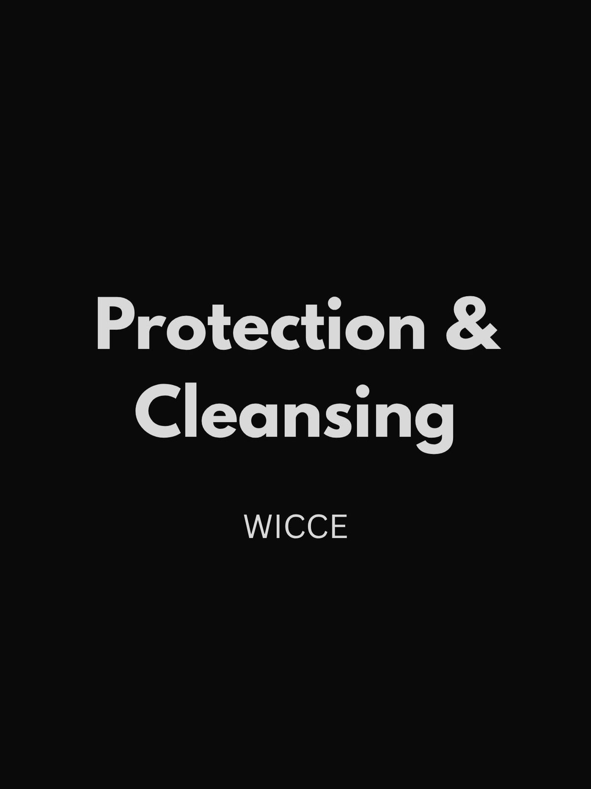 Protection & Cleansing