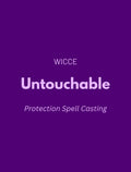 Protection Spell Casting graphic by WICCE featuring "Untouchable" and Protection Spell Casting text on a purple background.