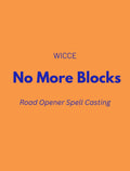 Road Opener Spell Casting graphic by WICCE with "No More Blocks" text on an orange background.
